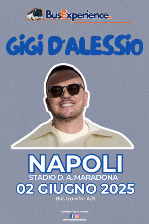 Bus Transfer GIGI D'ALESSIO | 02.06.2025 | NAPOLI